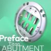 Preface Titan Abutment Broschüre - Deutsch